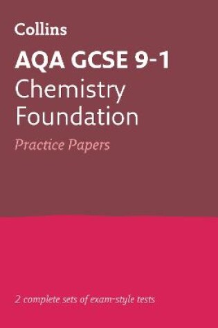 Cover of AQA GCSE 9-1 Chemistry Foundation Practice Papers