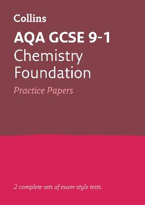 Book cover for AQA GCSE 9-1 Chemistry Foundation Practice Papers