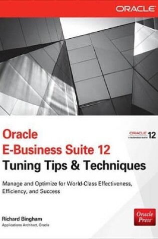 Cover of Oracle E-Business Suite 12 Tuning Tips & Techniques