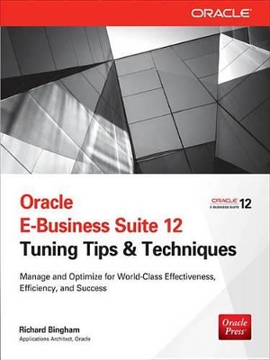 Book cover for Oracle E-Business Suite 12 Tuning Tips & Techniques