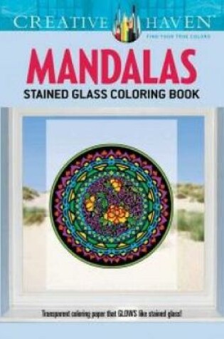 Cover of Creative Haven Mandalas Stained Glass Coloring Book