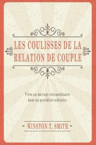 Cover of Les coulisses de la relation de couple (Marriage Matters