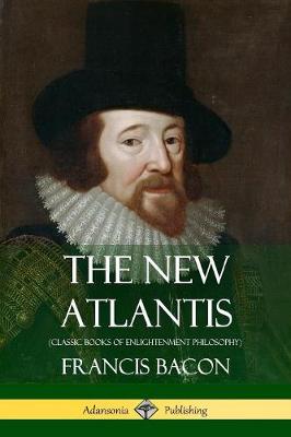 Book cover for The New Atlantis (Classic Books of Enlightenment Philosophy)