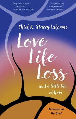 Book cover for Love, Life, Loss and a Little Bit of Hope