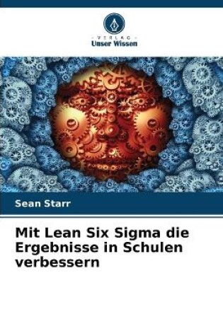 Cover of Mit Lean Six Sigma die Ergebnisse in Schulen verbessern