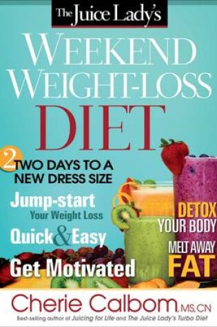 Cover of The Juice Lady's Weekend Weight-Loss Diet