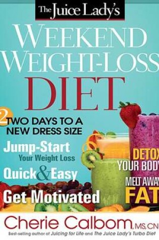 Cover of The Juice Lady's Weekend Weight-Loss Diet