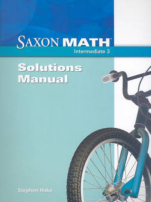 Book cover for Saxon Math Intermediate 3: Solutions Manual