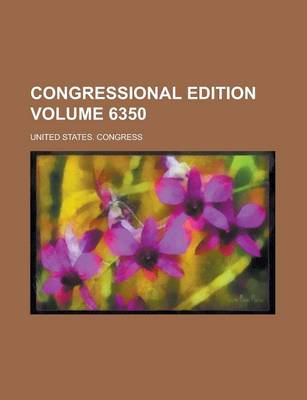 Book cover for Congressional Edition Volume 6350