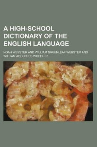 Cover of A High-School Dictionary of the English Language