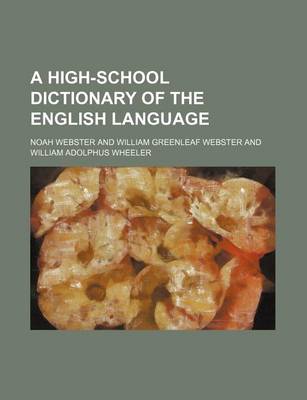 Book cover for A High-School Dictionary of the English Language