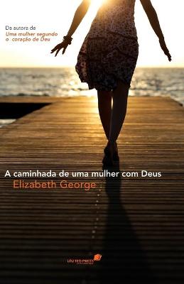 Book cover for A caminhada de uma mulher com Deus