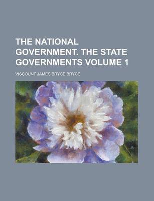 Book cover for The National Government. the State Governments Volume 1