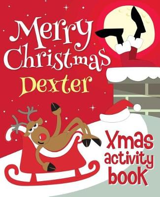 Book cover for Merry Christmas Dexter - Xmas Activity Book