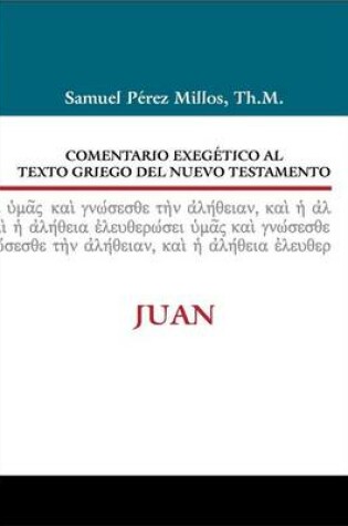Cover of Comentario Exegético Al Texto Griego del N.T. - Juan
