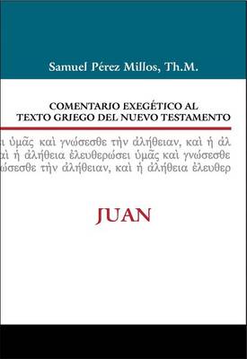 Book cover for Comentario Exegético Al Texto Griego del N.T. - Juan