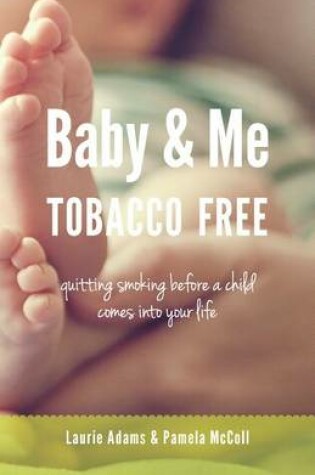 Cover of Baby and Me Tobacco Free