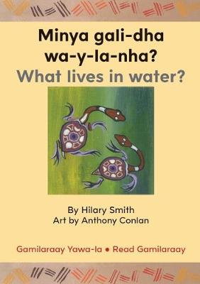 Book cover for Minya gali-dha wa-y-la-nha?/ What Lives In Water?