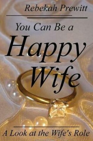 Cover of You Can Be a Happy Wife