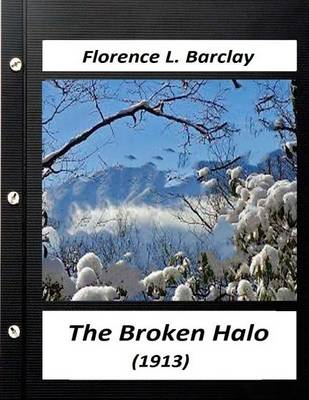 Book cover for The broken halo (1913) by Florence L. Barclay (World's Classics)