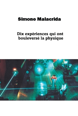 Book cover for Dix expériences qui ont bouleversé la physique
