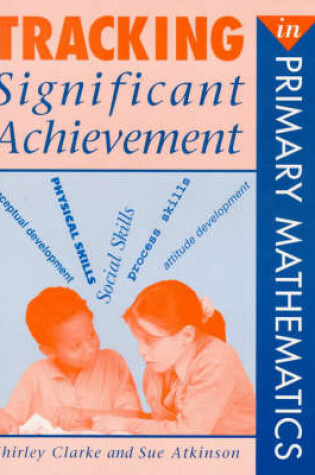 Cover of Tracking Significant Achievement in Primary Mathematics