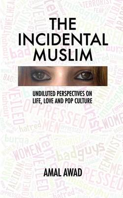 Book cover for The Incidental Muslim