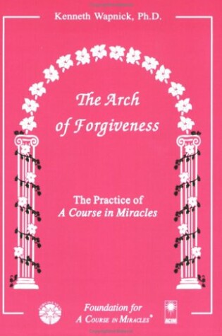 Cover of The Arch of Forgiveness