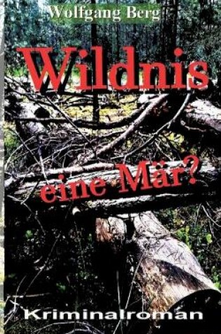 Cover of Wildnis - eine Mär