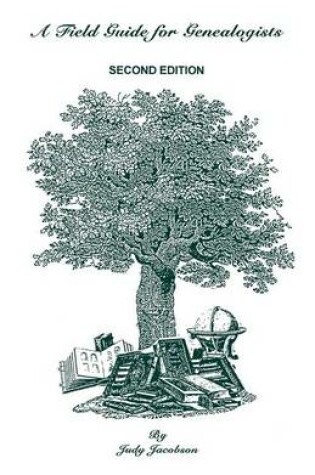 Cover of A Field Guide for Genealogists. Second Edition