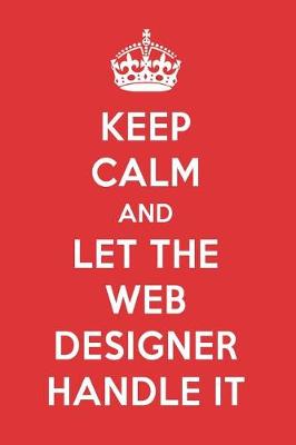 Book cover for Keep Calm and Let the Web Designer Handle It