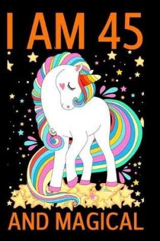 Cover of I Am 45 And Magical