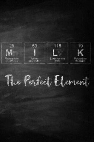 Cover of Milk The Perfect Element