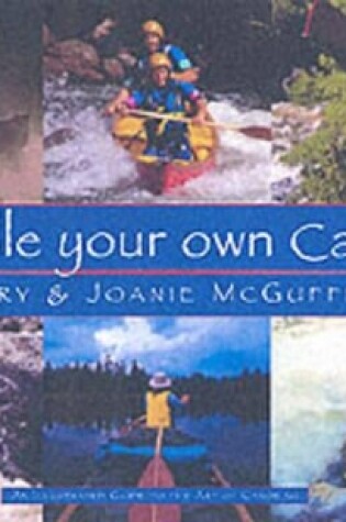 Cover of Paddle Your Own Canoe: An Illustrated Guide to the Art of Canoeing