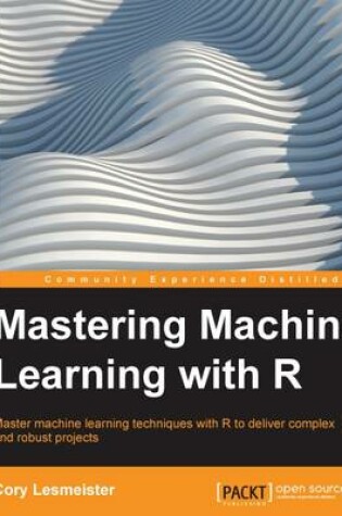 Cover of Mastering Machine Learning with R