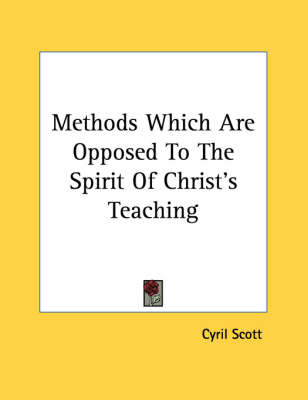 Book cover for Methods Which Are Opposed to the Spirit of Christ's Teaching