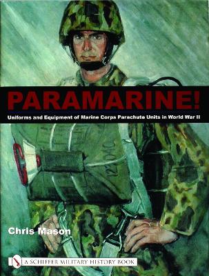 Book cover for Paramarine!: Uniforms and Equipment of Marine Corps Parachute Units in World War II