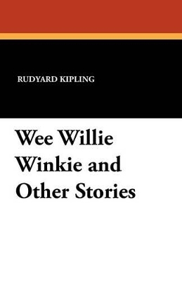 Book cover for Wee Willie Winkie and Other Stories