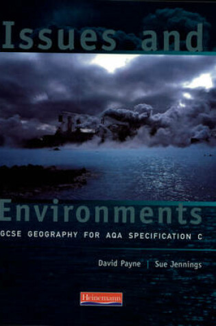Cover of Issues & Environments: GCSE Geography for AQA specification C