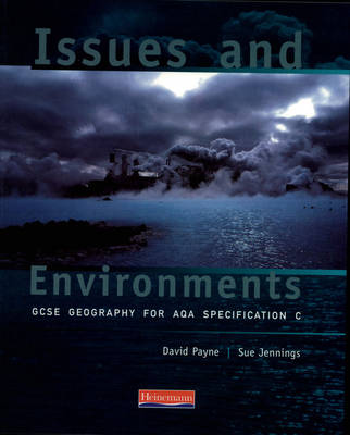 Book cover for Issues & Environments: GCSE Geography for AQA specification C