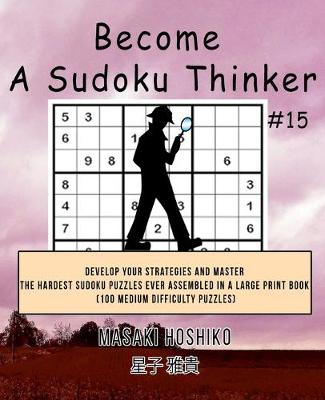 Book cover for Become A Sudoku Thinker #15