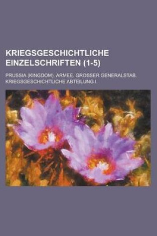 Cover of Kriegsgeschichtliche Einzelschriften (1-5 )