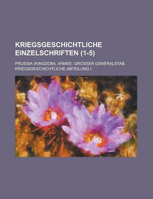 Book cover for Kriegsgeschichtliche Einzelschriften (1-5 )