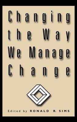 Book cover for Changing the Way We Manage Change