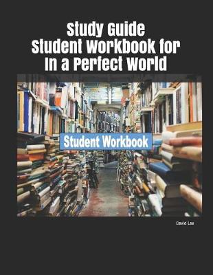 Book cover for Study Guide Student Workbook for in a Perfect World