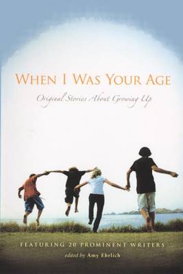 Book cover for When I Was Your Age: Original Stories about Growing Up