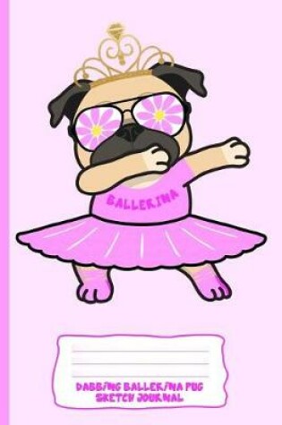 Cover of Dabbing Ballerina Pug