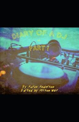 Book cover for Diary of a DJ Part 1