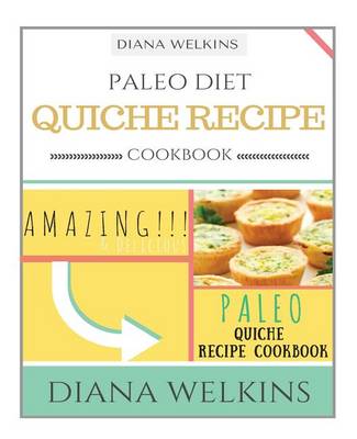 Book cover for Paleo Diet Quiche Recipe Cookbook