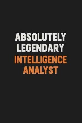 Cover of Absolutely Legendary Intelligence Analyst
